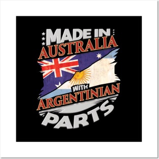 Made In Australia With Argentinian Parts - Gift for Argentinian From Argentina Posters and Art